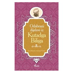 Kutadgu Bilig - Boşnakça Seçme Hikayeler - Zeynep Üstün