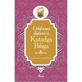 Kutadgu Bilig - Boşnakça Seçme Hikayeler - Zeynep Üstün