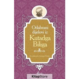 Kutadgu Bilig - Boşnakça Seçme Hikayeler - Zeynep Üstün