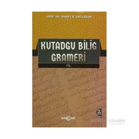 Kutadgu Bilig Grameri - Ahmet Bican Ercilasun