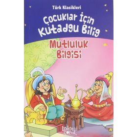 Kutadgu Bilig - Mutluluk Bilgisi - Yusuf Has Hacib