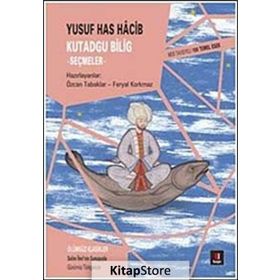 KUTADGU BILIG SEÇMELER - YUSUF HAS HACIB