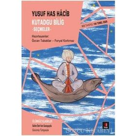 KUTADGU BILIG SEÇMELER - YUSUF HAS HACIB