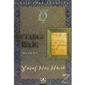 KUTADGU BILIG SEÇMELER - YUSUF HAS HACIB