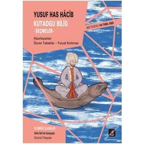 Kutadgu Bilig - Seçmeler - Yusuf Has Hacip