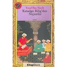 Kutadgu Bilig - Seçmeler - Yusuf Has Hacip