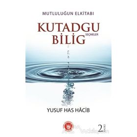 Kutadgu Bilig - Seçmeler - Yusuf Has Hacip
