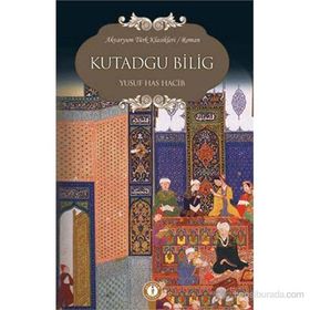 KUTADGU BILIG - YUSUF HAS HACIB