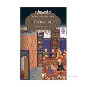 KUTADGU BILIG - YUSUF HAS HACIB
