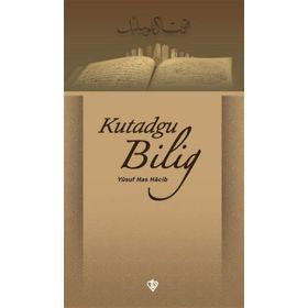 KUTADGU BILIG - YUSUF HAS HACIP