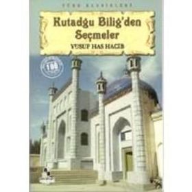 KUTADGU BILIG´DEN SEÇMELER - YUSUF HAS HACIB (ISBN:9786051000220)