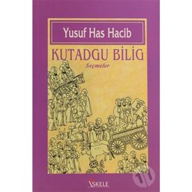 KUTADGU BILIG´DEN SEÇMELER - YUSUF HAS HACIB (ISBN:9786051000220)