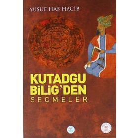 KUTADGU BILIG´DEN SEÇMELER - YUSUF HAS HACIB (ISBN:9786051000220)