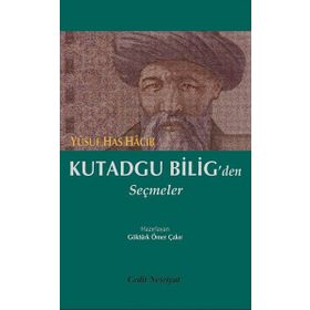 KUTADGU BILIG´DEN SEÇMELER - YUSUF HAS HACIB (ISBN:9786051000220)