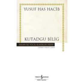 KUTADGU BILIG'DEN SEÇMELER - YUSUF HAS HACIB (ISBN:9786054138173)
