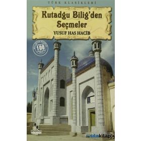 KUTADGU BILIG'DEN SEÇMELER - YUSUF HAS HACIB (ISBN:9789754733440)