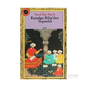 KUTADGU BILIG'DEN SEÇMELER - YUSUF HAS HACIB (ISBN:9789754733440)