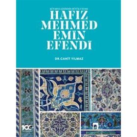 Kütahya Çinisinin Büyük Ustası Hafız Mehmed Emin Efendi - Dergah Yayınları