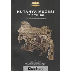 Kütahya Müzesi 2016 Yıllığı - Kollektif