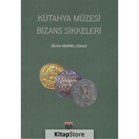 Kütahya Müzesi Bizans Sikkeleri - Zeliha Demirel Gökalp