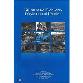 Kütahya’da Planlama Düşünceleri Üzerine - kollektif