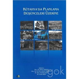 Kütahya’da Planlama Düşünceleri Üzerine - kollektif