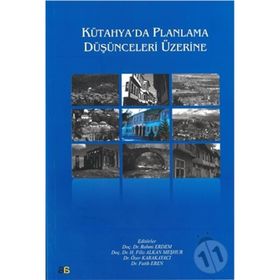 Kütahya’da Planlama Düşünceleri Üzerine - kollektif