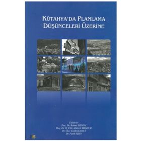 Kütahya’da Planlama Düşünceleri Üzerine - kollektif