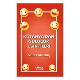 Kütahyadan Gülücük Esintileri - Gülnar Yayınları