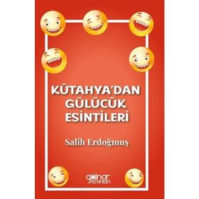 Kütahyadan Gülücük Esintileri - Gülnar Yayınları