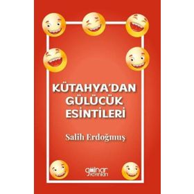 Kütahyadan Gülücük Esintileri - Gülnar Yayınları