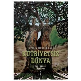 Kutbiyetsiz Dünya - Nesrin Mehtap Can