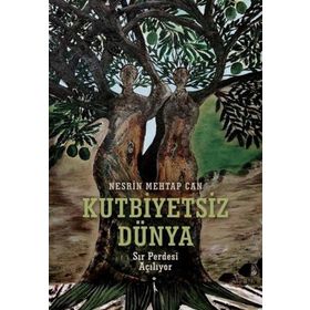 Kutbiyetsiz Dünya - Nesrin Mehtap Can