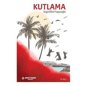 Kutlama - Ezgi Elibol Topçuoğlu