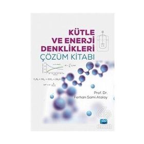 Kütle ve Enerji Denklikleri Çözüm Kitabı - Nobel Yayınevi
