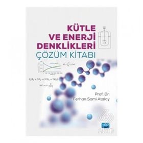 Kütle ve Enerji Denklikleri Çözüm Kitabı - Nobel Yayınevi
