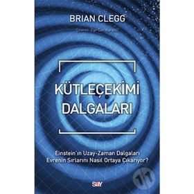 Kütleçekimi Dalgaları - Brian Clegg