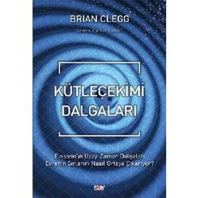 Kütleçekimi Dalgaları - Brian Clegg