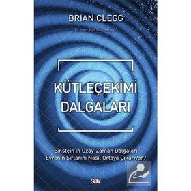 Kütleçekimi Dalgaları - Brian Clegg