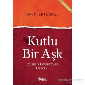 Kutlu Bir Aşk - Halit Ertuğrul