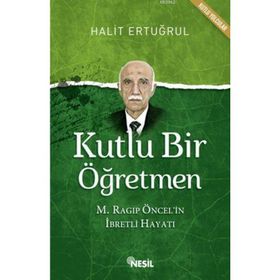 Kutlu Bir Öğretmen - Halit Ertuğrul