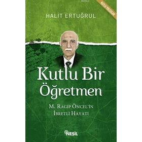 Kutlu Bir Öğretmen - Halit Ertuğrul