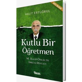 Kutlu Bir Öğretmen - Halit Ertuğrul