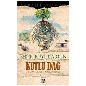 KUTLU DAĞ - BEKIR BÜYÜKARKIN