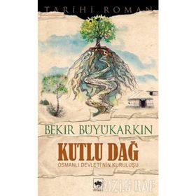 KUTLU DAĞ - BEKIR BÜYÜKARKIN