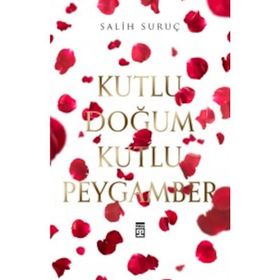 Kutlu Doğum Kutlu Peygamber - Salih Suruç