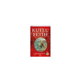 Kutlu Fetih - Hasan Yiğit