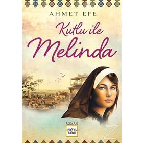 Kutlu ile Melinda - Ahmet Efe