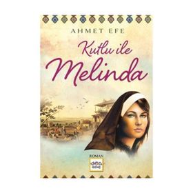 Kutlu ile Melinda - Ahmet Efe