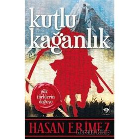 Kutlu Kağanlık - Hasan Erimez
